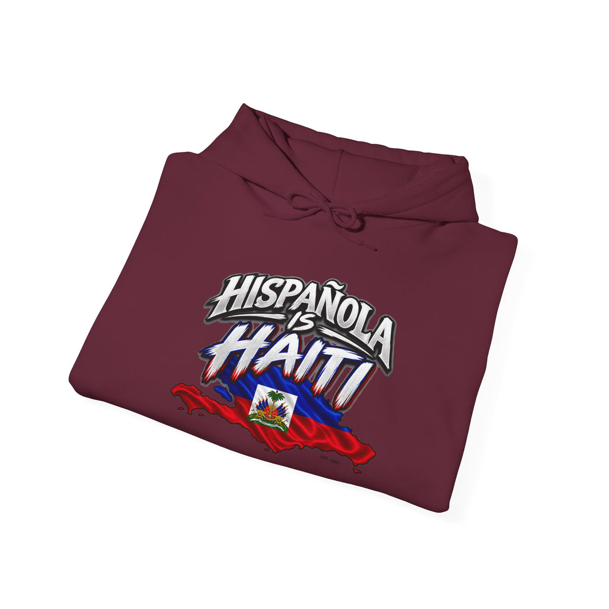 Hispaniola Is Haiti – Haitian Heritage Hoodie.