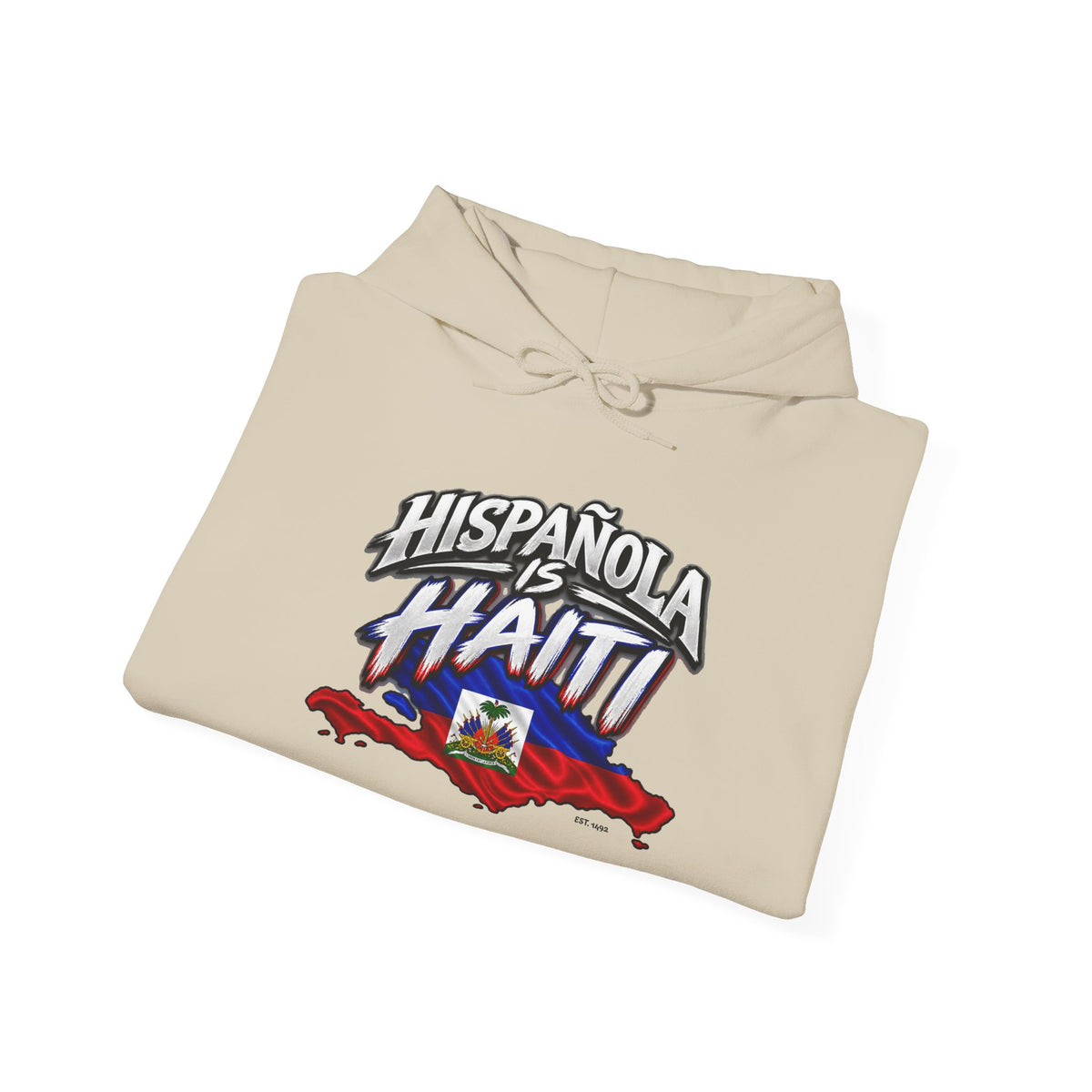 Hispaniola Is Haiti – Haitian Heritage Hoodie.