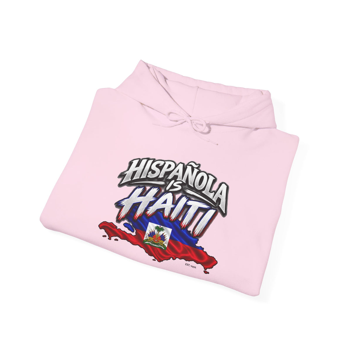 Hispaniola Is Haiti – Haitian Heritage Hoodie.