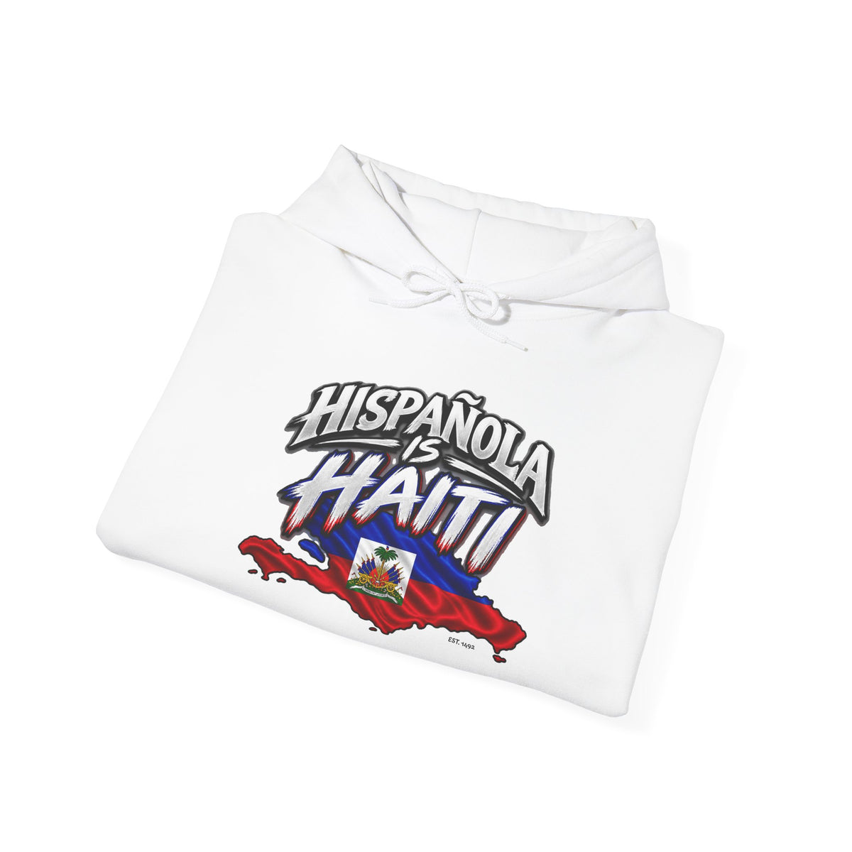 Hispaniola Is Haiti – Haitian Heritage Hoodie.
