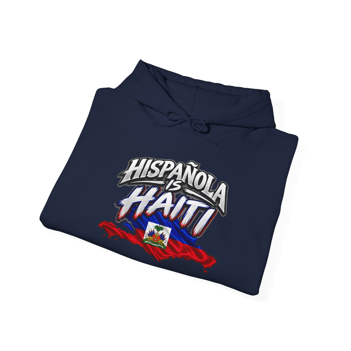 Hispaniola Is Haiti – Haitian Heritage Hoodie.