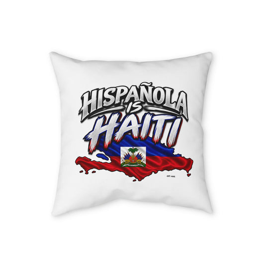 Hispaniola Is Haiti – Haitian Heritage Pillow Cover