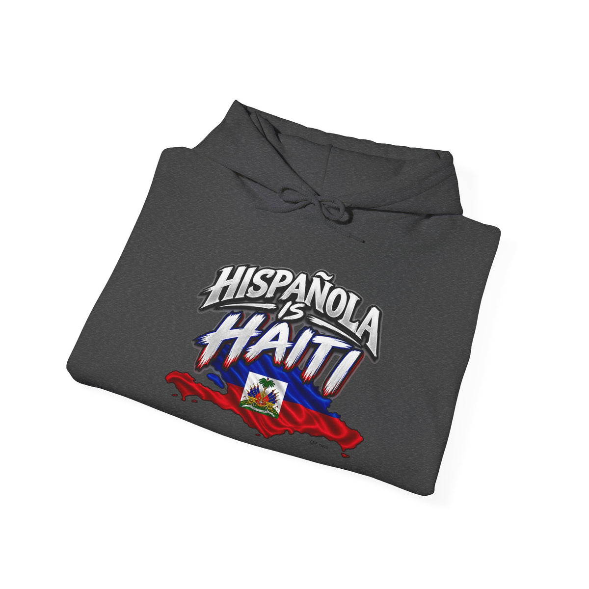 Hispaniola Is Haiti – Haitian Heritage Hoodie.